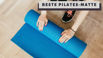 Welche Matte für Pilates? Beste Pilates-Matte